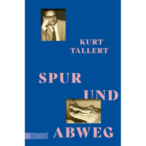 Kurt Tallert - Spur und Abweg