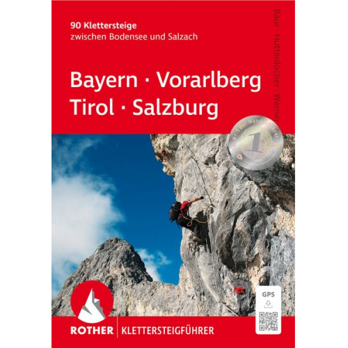 Paul Werner Thomas Huttenlocher Stephan Baur Sebastian Baur - Klettersteige Bayern – Vorarlberg – Tirol – Salzburg