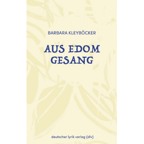 Barbara Kleyböcker - Aus Edom Gesang