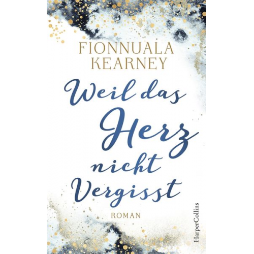 Fionnuala Kearney - Weil das Herz nicht vergisst