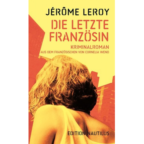 Jérôme Leroy - Die letzte Französin