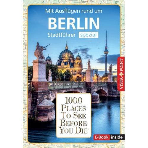 Niklas Bode Ortrun Egelkraut - Reiseführer Berlin. Stadtführer inklusive Ebook. Ausflugsziele, Sehenswürdigkeiten, Restaurant & Hotels uvm.