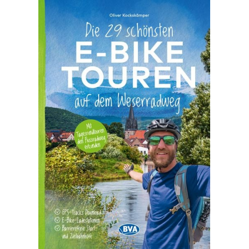 Oliver Kockskämper - Die 29 schönsten E-Bike Touren auf dem Weserradweg mit E-Bike Ladestationen, mit barrierefreien Start-/Zielbahnhöfen, mit GPS-Tracks Download via webs