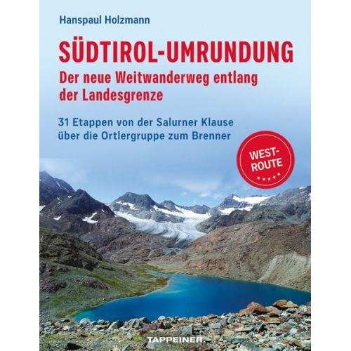 Hanspaul Holzmann - Südtirol-Umrundung WEST - Der neue Weitwanderweg entlang der Landesgrenze