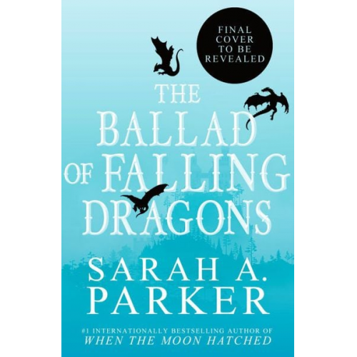 Sarah A. Parker - The Ballad of Falling Dragons