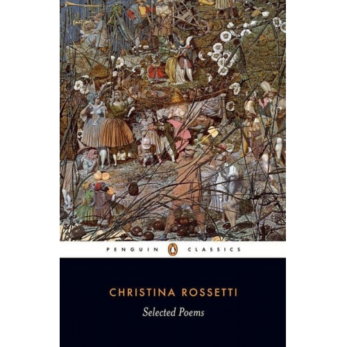 Christina Rossetti - Selected Poems: Rossetti