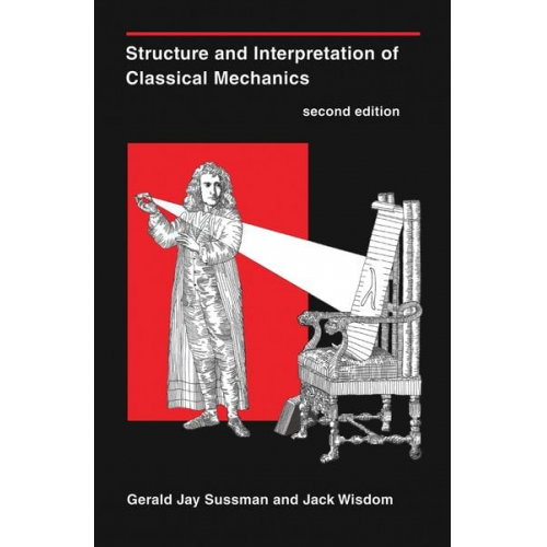 Gerald Jay Sussman Jack Wisdom - Structure and Interpretation of Classical Mechanics