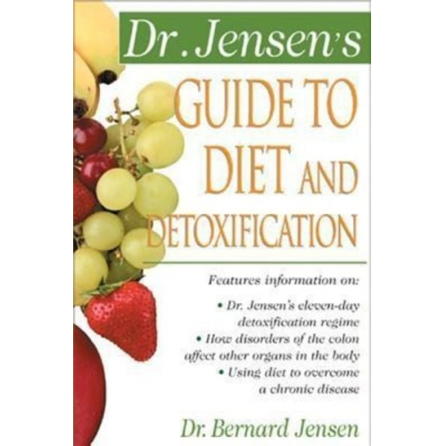 Bernard Jensen - Dr. Jensen's Guide to Diet and Detoxification