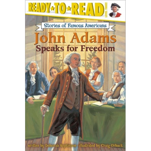Deborah Hopkinson - John Adams Speaks for Freedom