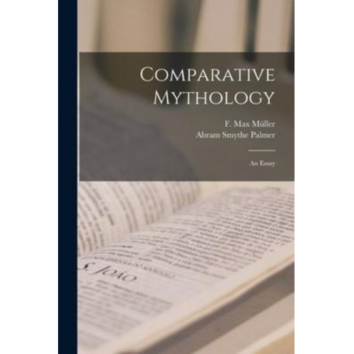 Abram Smythe Palmer - Comparative Mythology: an Essay