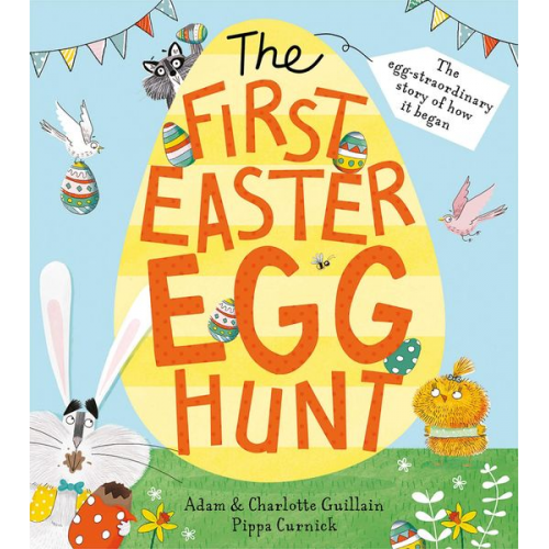 Adam Guillain Charlotte Guillain - The First Easter Egg Hunt