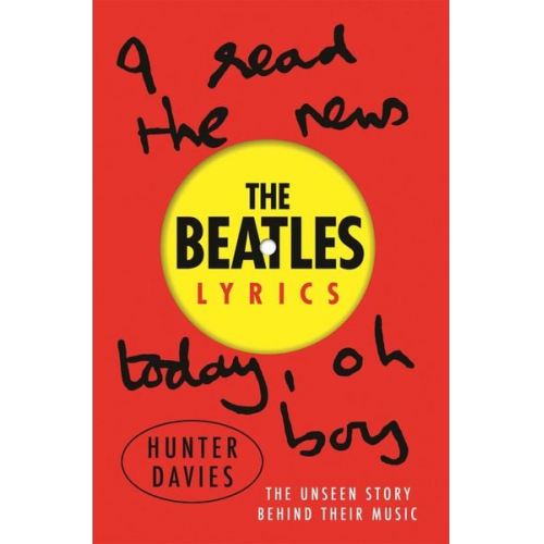 Hunter Davies The Beatles - The Beatles Lyrics