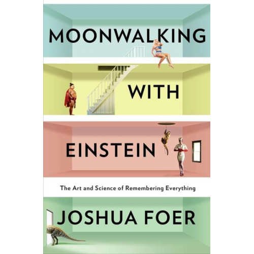 Joshua Foer - Moonwalking with Einstein