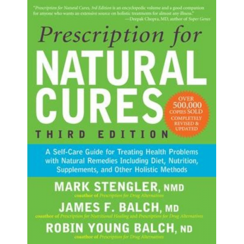 James F. Balch Mark Stengler - Prescription for Natural Cures (Third Edition)