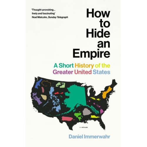 Daniel Immerwahr - How to Hide an Empire