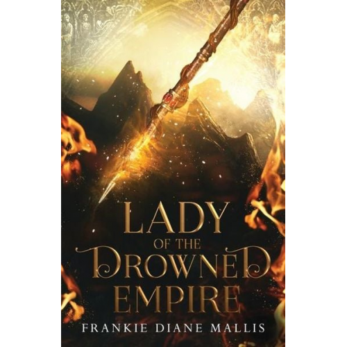 Frankie Diane Mallis - Lady of the Drowned Empire