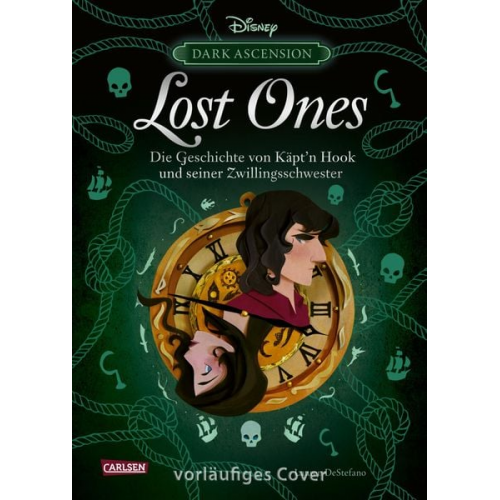 Lauren DeStefano - Disney Villains – Dark Ascension 2: LOST ONES – Die Geschichte von Käpt'n Hook und seiner Zwillingsschwester