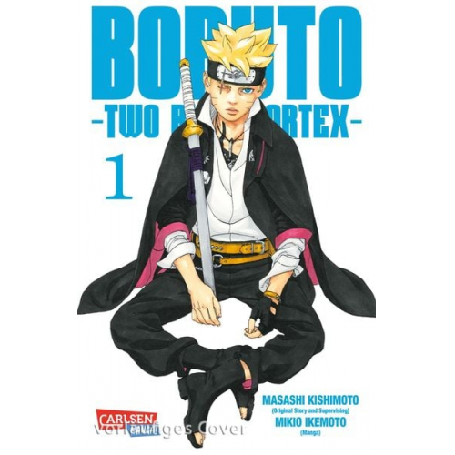 Masashi Kishimoto Mikio Ikemoto - Boruto – Two Blue Vortex 1