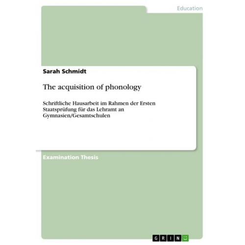 Sarah Schmidt - The acquisition of phonology