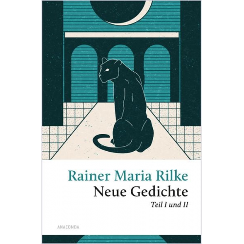 Rainer Maria Rilke - Rilke - Neue Gedichte Teil I und II