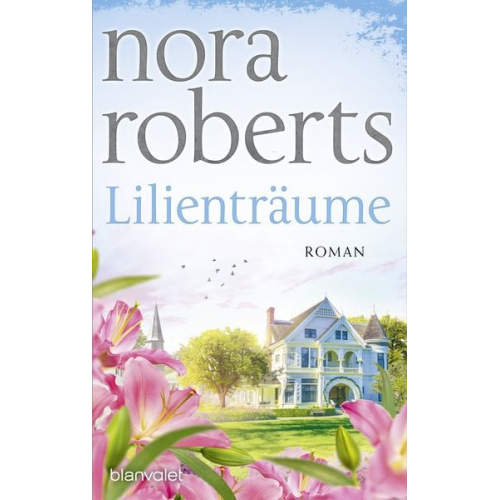 Nora Roberts - Lilienträume