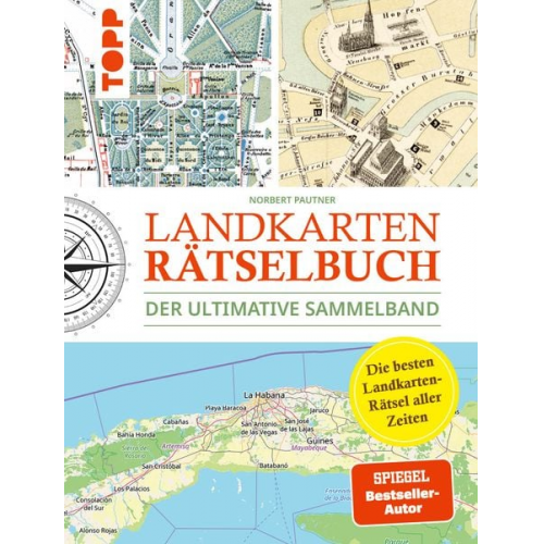 Norbert Pautner - Landkarten Rätselbuch – Die besten Landkarten-Rätsel aller Zeiten. Der ultimative Sammelband