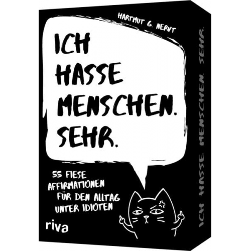 Ich hasse Menschen. Sehr. - 55 fiese Affirmationen für den Alltag unter Idioten