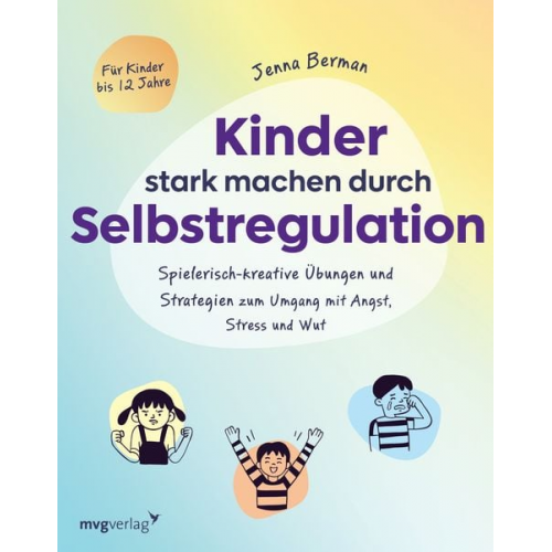 Jenna Berman - Kinder stark machen durch Selbstregulation