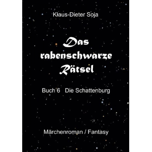 Klaus-Dieter Soja - Das rabenschwarze Rätsel