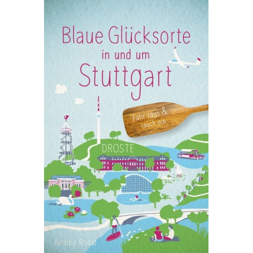 Andrea Rodat - Blaue Glücksorte in und um Stuttgart