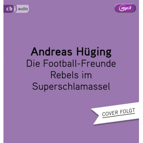 Andreas Hüging - Die Football-Freunde – Rebels im Superschlamassel