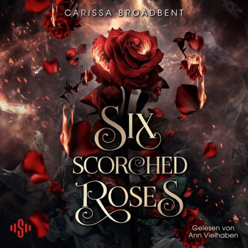 Carissa Broadbent - Six Scorched Roses (Crowns of Nyaxia)