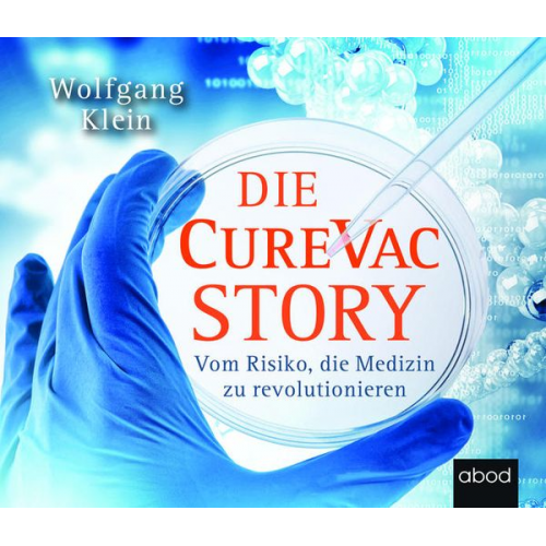 Wolfgang Klein - Die CureVac-Story