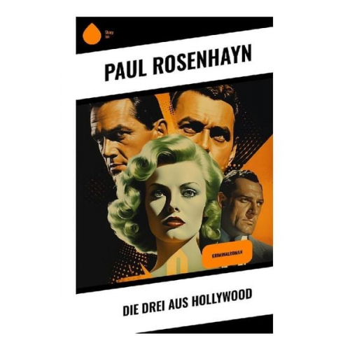 Paul Rosenhayn - Die drei aus Hollywood