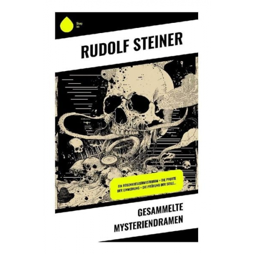 Rudolf Steiner - Gesammelte Mysteriendramen