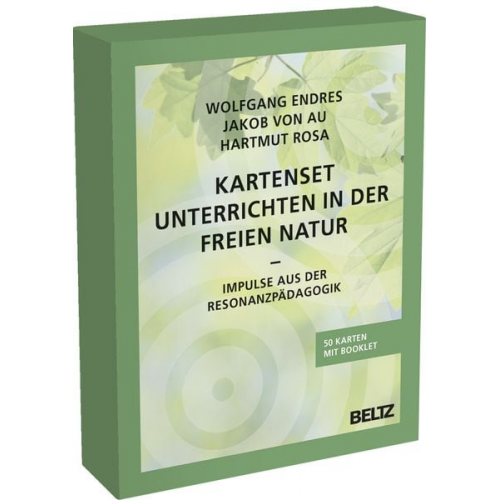 Wolfgang Endres Jakob Au Hartmut Rosa - Kartenset Unterrichten in der freien Natur