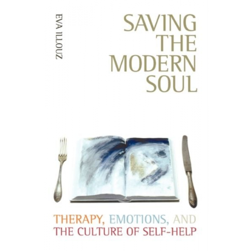 Eva Illouz - Saving the Modern Soul