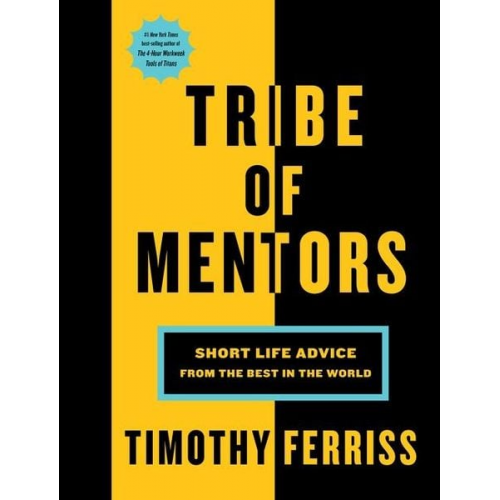 Timothy Ferriss - Tribe of Mentors