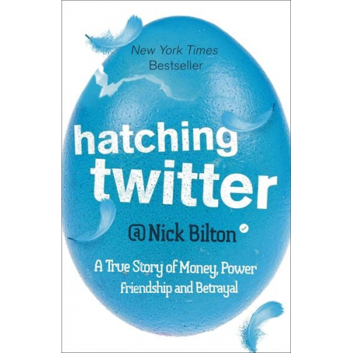 Nick Bilton - Hatching Twitter