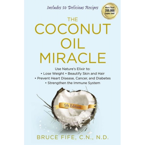 Bruce Fife - The Coconut Oil Miracle