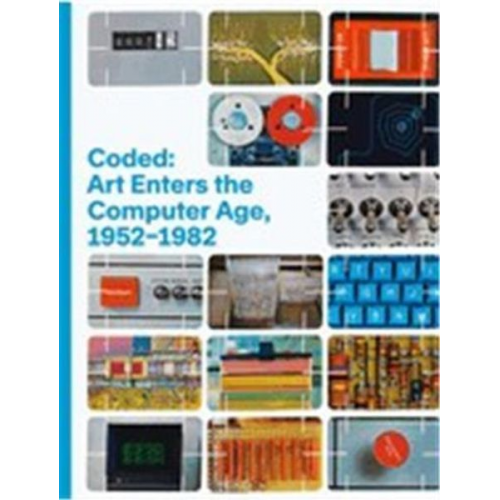 Bronac; Et Al. Ferran - Coded: Art Enters the Computer Age, 1952-1982