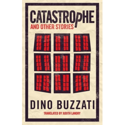 Dino Buzzati - Catastrophe and Other Stories