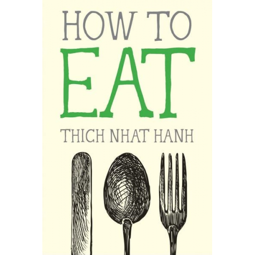 Thich Nhat Hanh - How to Eat