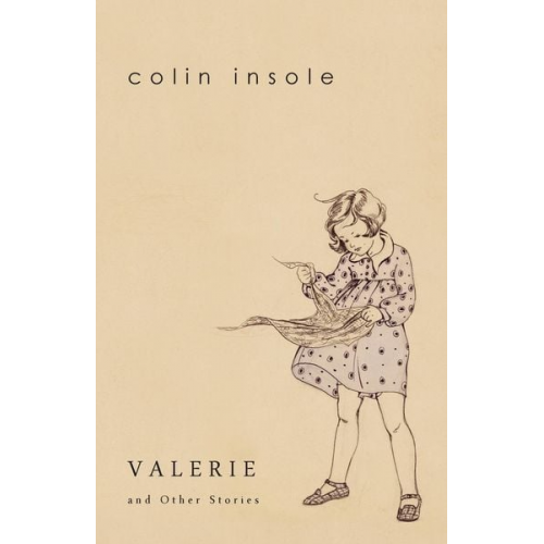 Colin Insole - Valerie and Other Stories