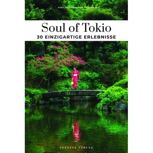 Fany Péchiodat Amandine Péchiodat - Soul of Tokio 30 einzigartige Erlebnisse