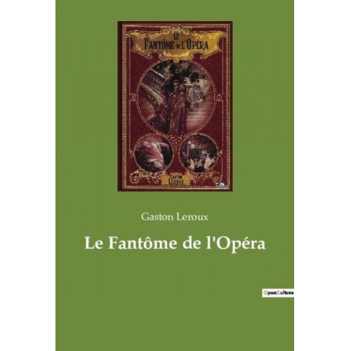 Gaston Leroux - Le Fantôme de l'Opéra