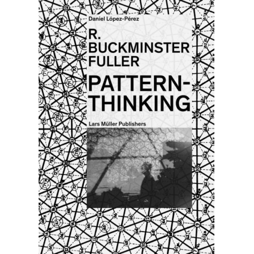 Daniel López-Pérez - R. Buckminster Fuller - Pattern-Thinking