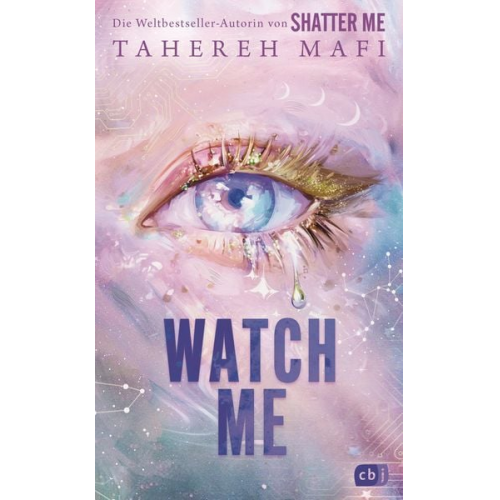 Tahereh Mafi - Watch Me – Ein Shatter-Me-Roman