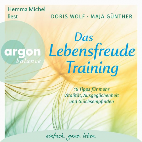 Doris Wolf Maja Günther - Das Lebensfreude-Training