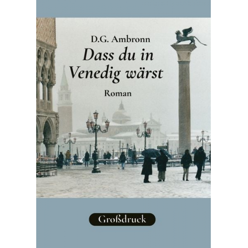 D.G. Ambronn - Dass du in Venedig wärst